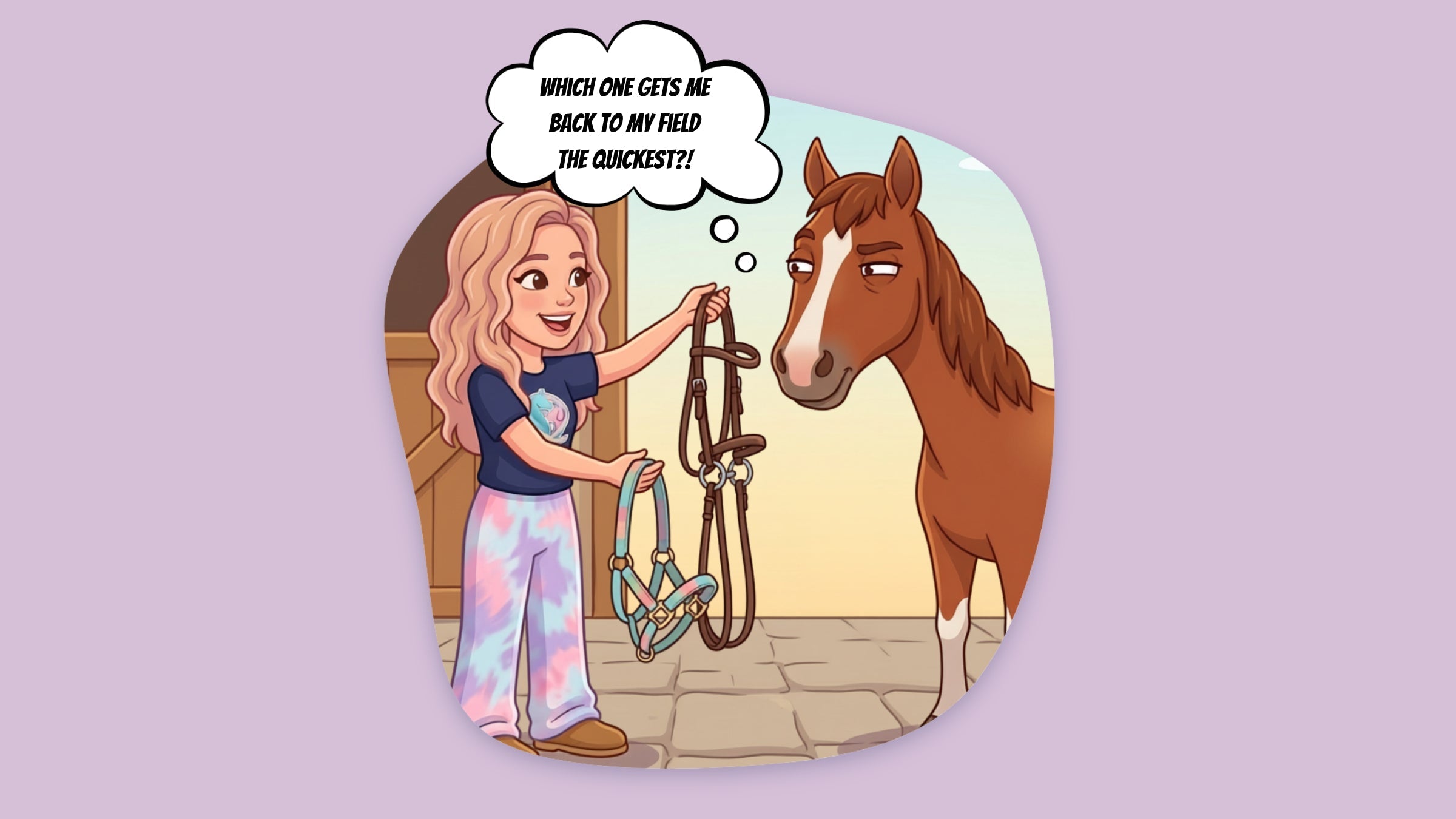 Cartoon of Sophia in a stable yard holding out a bridle in one hand and a colourful headcollar in the other to her mare Patsy, who is thinking 'Which one gets me back to my field the quickest?!'