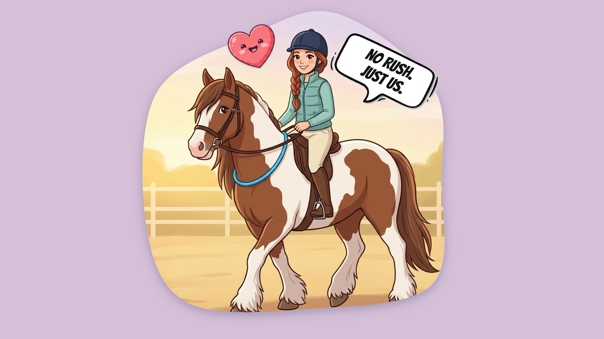 Cartoon of a smiling rider on a skewbald cob pony wearing a blue neck rope, with a speech bubble reading 'No rush. Just us.'